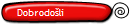 Dobrodo�li